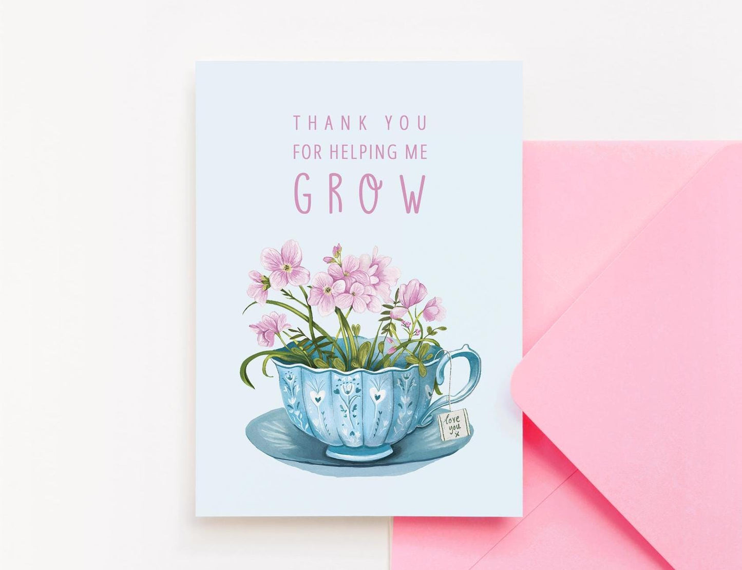Floral Teacup Thank You For Helping Me Grow, Illustrated Mother's Day Card or Card for Teacher A6